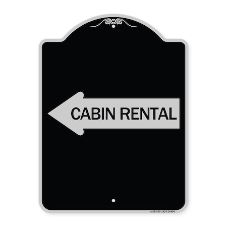 Signmission Cabin Rental With Left Arrow Heavy-Gauge Aluminum Architectural Sign, BS-1824-24404 A-DES-BS-1824-24404